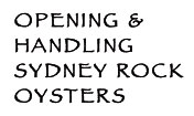 Guide - Opening & Handling Sydney Rock Oysters